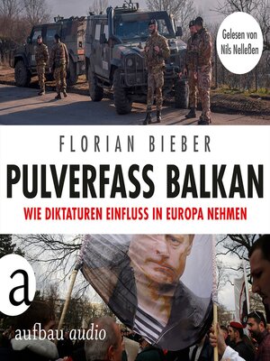 cover image of Pulverfass Balkan--Wie Diktaturen Einfluss in Europa nehmen